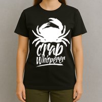 Crab Whisperer Crabs Crabber Crabbing Fishing T-Shirt