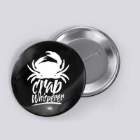 Crab Whisperer Crabs Crabber Crabbing Fishing Button