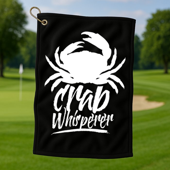 Crab Whisperer Crabs Crabber Crabbing Fishing Golf Towel