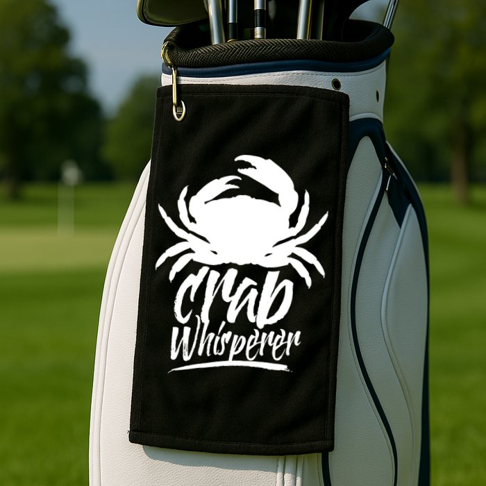 Crab Whisperer Crabs Crabber Crabbing Fishing Golf Towel