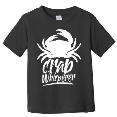 Crab Whisperer Crabs Crabber Crabbing Fishing Toddler T-Shirt