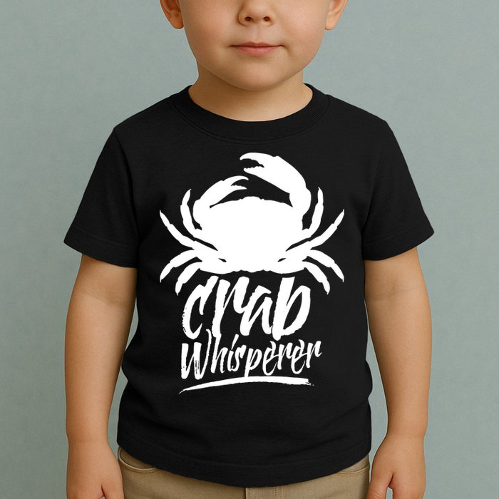 Crab Whisperer Crabs Crabber Crabbing Fishing Toddler T-Shirt