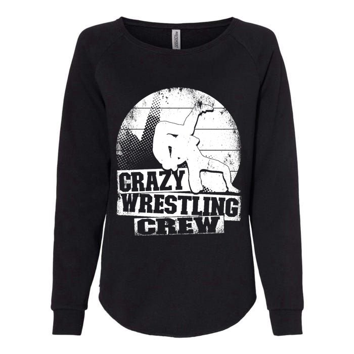 Crazy Wrestling Crew Wrestle Wrestler Womens California Wash Sweatshirt