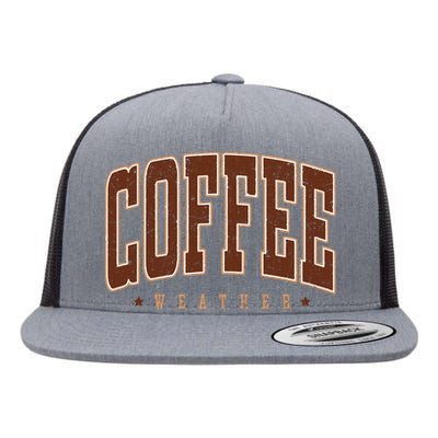 Coffee Weather Coffee Lover Autumn Flat Bill Trucker Hat