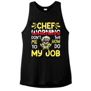 Chef Warning Dont Tell Me How To Do My Job Cool Gift Ladies PosiCharge Tri-Blend Wicking Tank