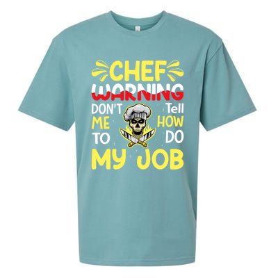 Chef Warning Dont Tell Me How To Do My Job Cool Gift Sueded Cloud Jersey T-Shirt