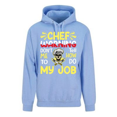 Chef Warning Dont Tell Me How To Do My Job Cool Gift Unisex Surf Hoodie