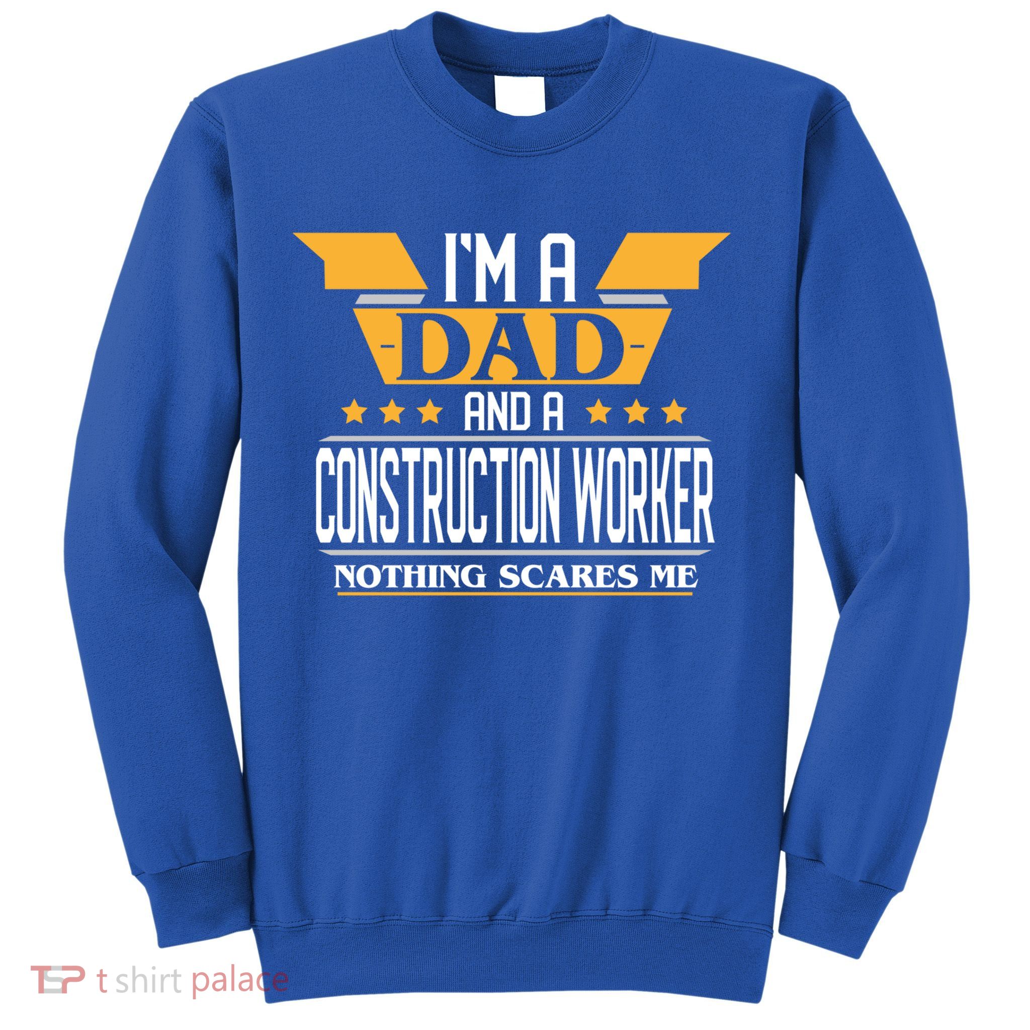 Construction Worker Dad Gift For Fathers Day Gift Sweatshirt