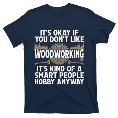 Cool Woodworking Design For Men Women Woodworker Wood Carver T-Shirt