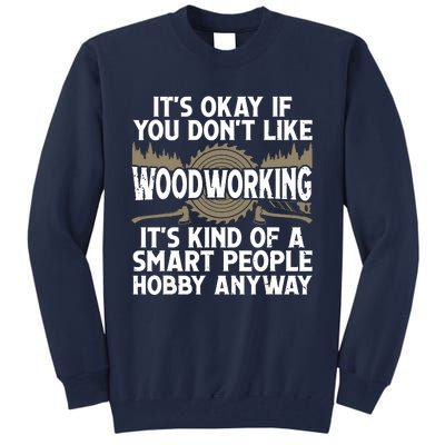 Cool Woodworking Design For Men Women Woodworker Wood Carver Tall Sweatshirt