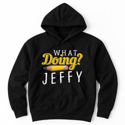 Cool What Doing Jeffy Funny Friends Hoodie