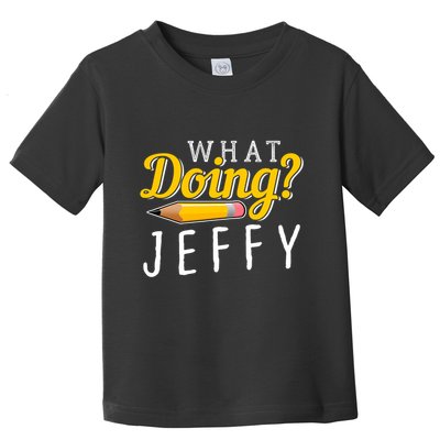 Cool What Doing Jeffy Funny Friends Toddler T-Shirt