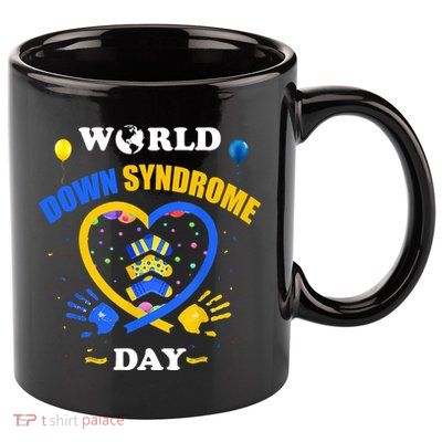 Celebrate World Down Syndrome Day 11oz C Handle Ceramic Mug