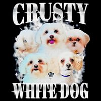 Crusty White Dog Funny For Poster