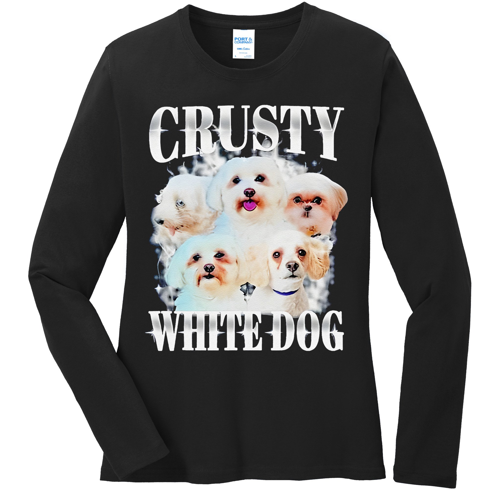 Crusty White Dog Funny For Ladies Long Sleeve Shirt
