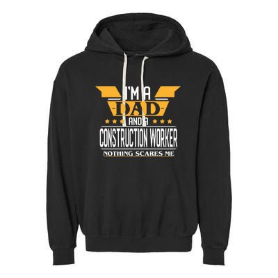 Construction Worker Dad Gift For Fathers Day Garment-Dyed Fleece Hoodie