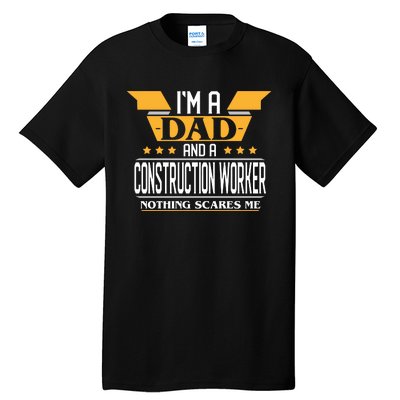 Construction Worker Dad Gift For Fathers Day Tall T-Shirt