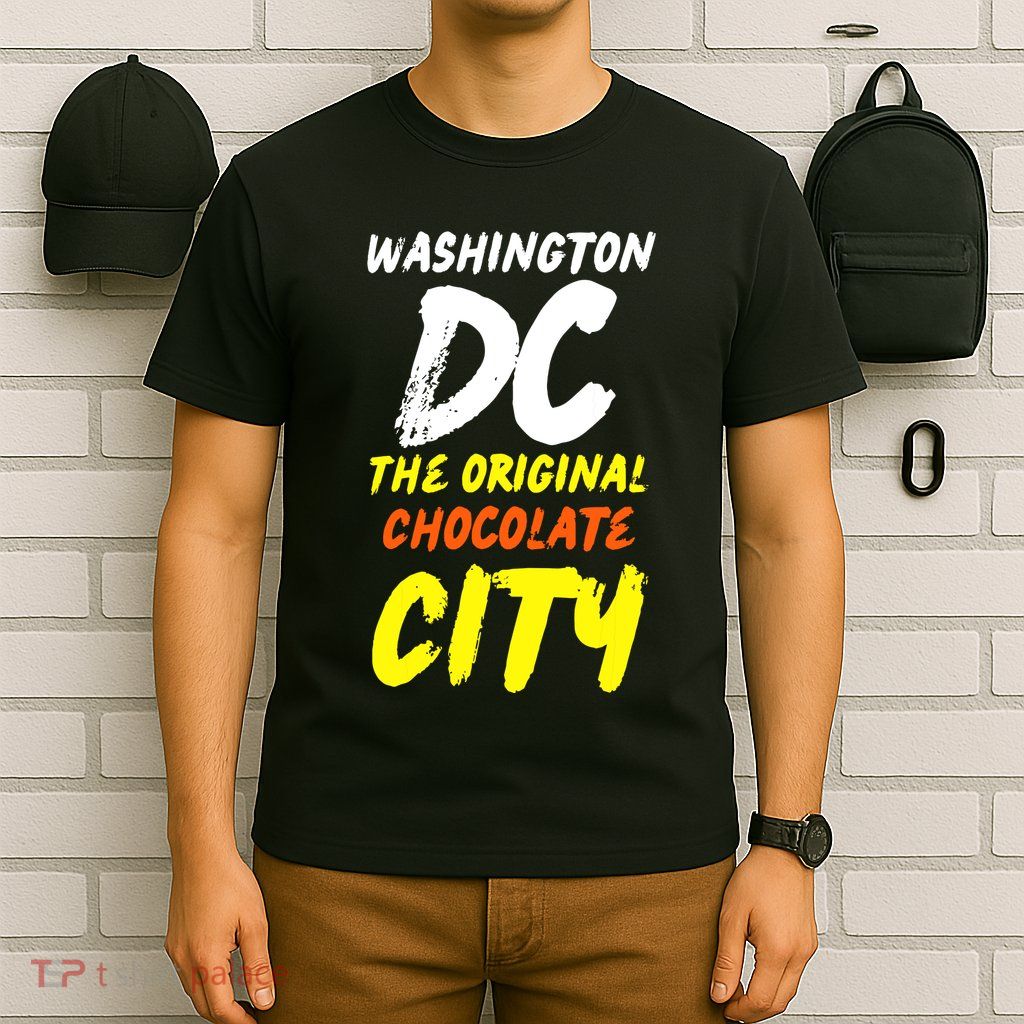Cool Washington Dc The Original Chocolate City Design T-Shirt