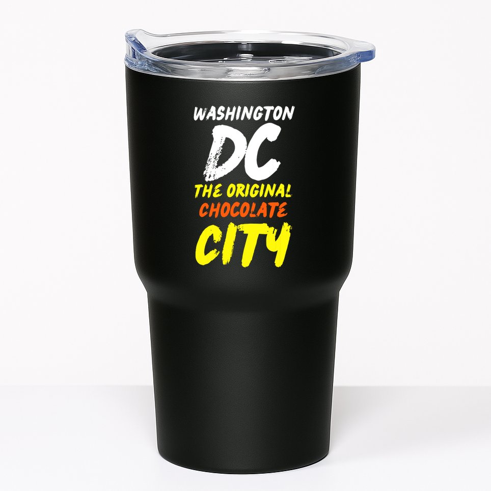 Cool Washington Dc The Original Chocolate City Design Tumbler