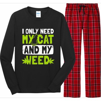 Cat Weed Design Only Need My Cat And Weed Gift Long Sleeve Pajama Set