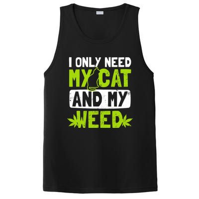 Cat Weed Design Only Need My Cat And Weed Gift PosiCharge Competitor Tank