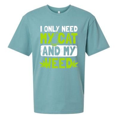 Cat Weed Design Only Need My Cat And Weed Gift Sueded Cloud Jersey T-Shirt