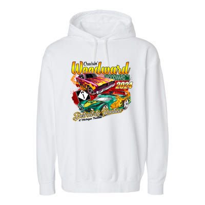 Cruisin Woodward Detroit To Pontiac A Michigan Tradition 2024 Garment-Dyed Fleece Hoodie