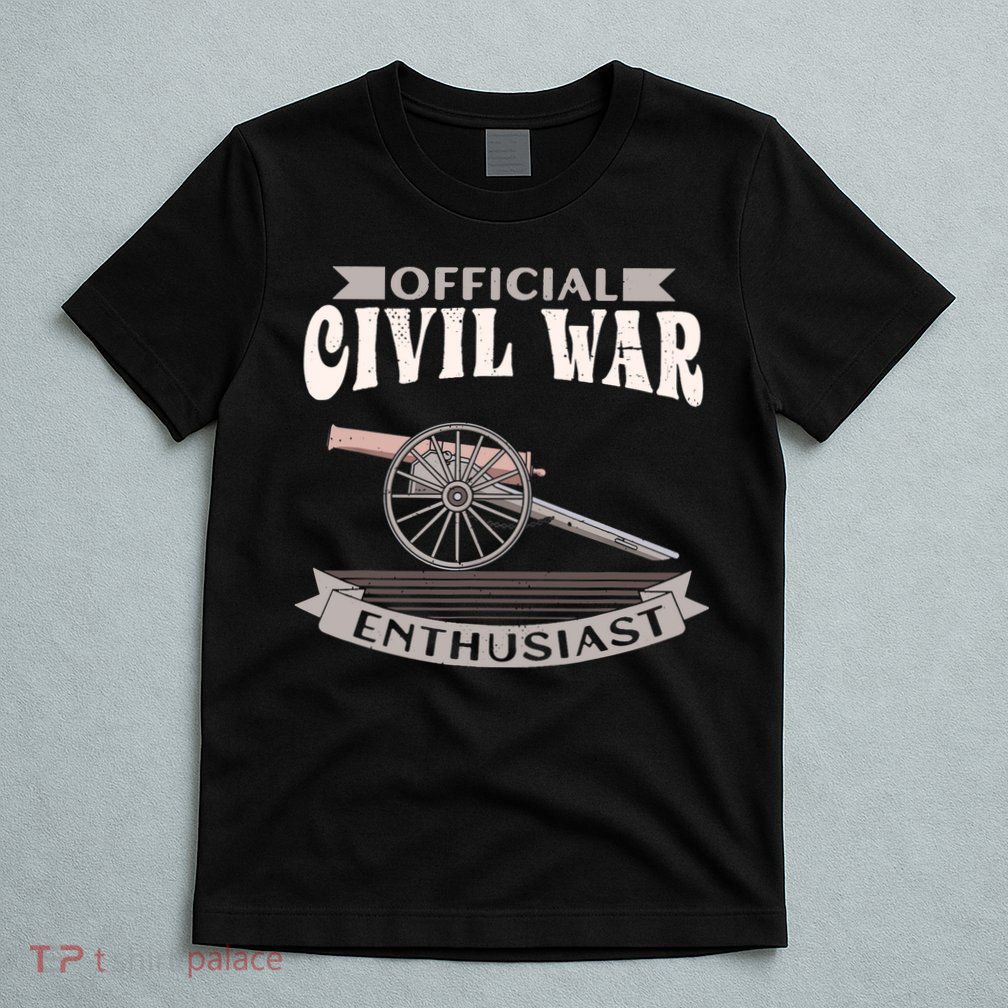 Civil War Enthusiast American Lover US Reenactor T-Shirt