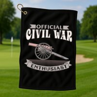 Civil War Enthusiast American Lover US Reenactor Golf Towel