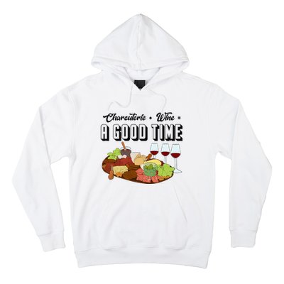 Charcuterie + Wine Equals A Good Time Cute Charcuterie Board Hoodie