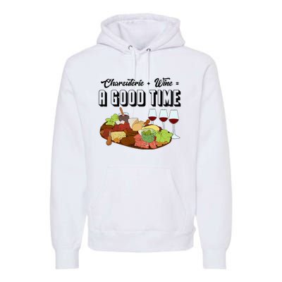 Charcuterie + Wine Equals A Good Time Cute Charcuterie Board Premium Hoodie