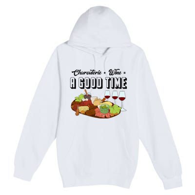 Charcuterie + Wine Equals A Good Time Cute Charcuterie Board Premium Pullover Hoodie