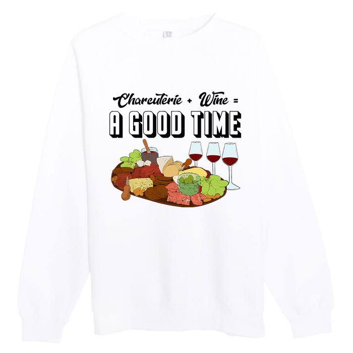 Charcuterie + Wine Equals A Good Time Cute Charcuterie Board Premium Crewneck Sweatshirt