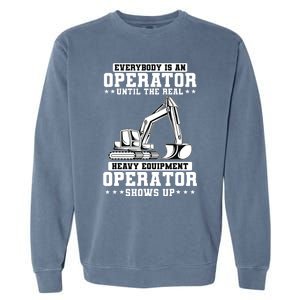 Construction Worker Excavator Heavy Equipment Operator Garment-Dyed Sweatshirt