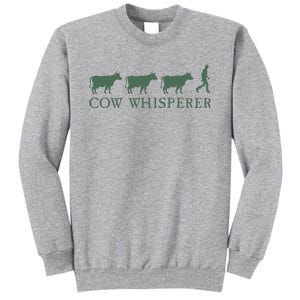 Cow Whisperer Funny Farmer Farming Lovers Outfit Tall Sweatshirt