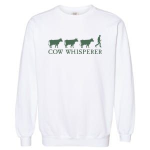 Cow Whisperer Funny Farmer Farming Lovers Outfit Garment-Dyed Sweatshirt