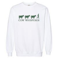 Cow Whisperer Funny Farmer Farming Lovers Outfit Garment-Dyed Sweatshirt