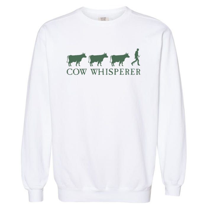 Cow Whisperer Funny Farmer Farming Lovers Outfit Garment-Dyed Sweatshirt