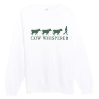 Cow Whisperer Funny Farmer Farming Lovers Outfit Premium Crewneck Sweatshirt