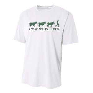 Cow Whisperer Funny Farmer Farming Lovers Outfit Performance Sprint T-Shirt