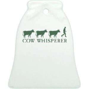 Cow Whisperer Funny Farmer Farming Lovers Outfit Ceramic Bell Ornament