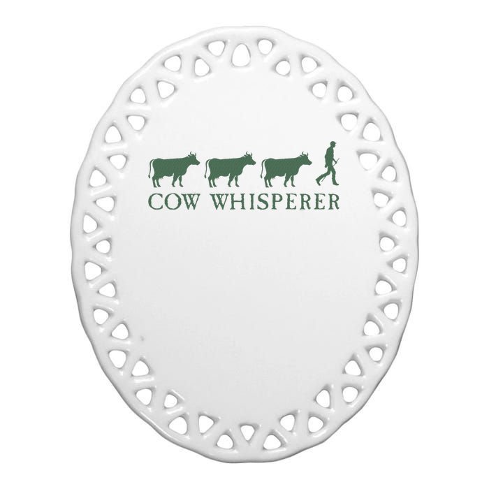 Cow Whisperer Funny Farmer Farming Lovers Outfit Ceramic Oval Ornament