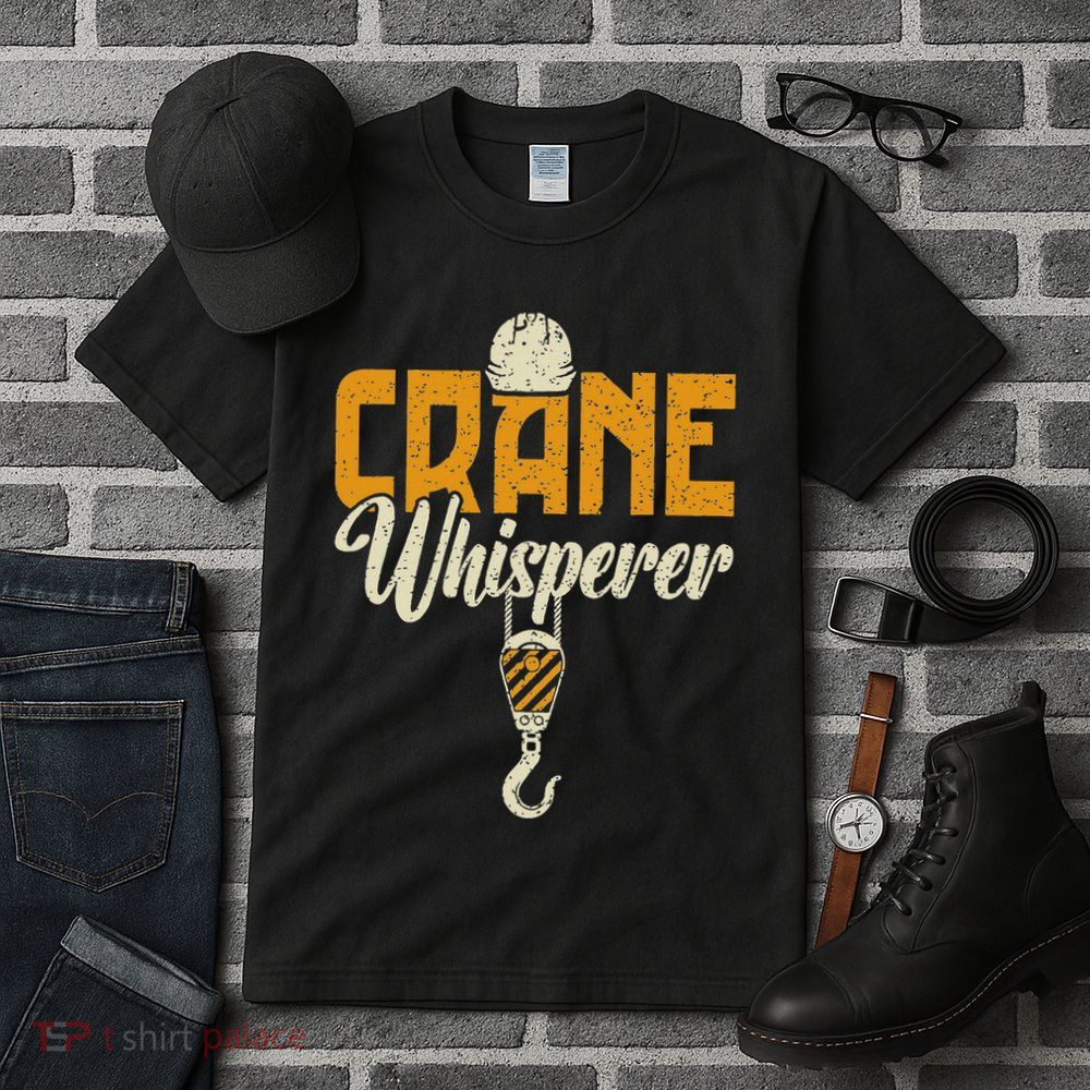 Crane Whisperer Funny Crane Operator Tall T-Shirt