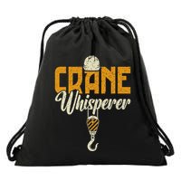 Crane Whisperer Funny Crane Operator Drawstring Bag