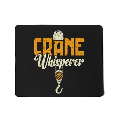 Crane Whisperer Funny Crane Operator Mousepad