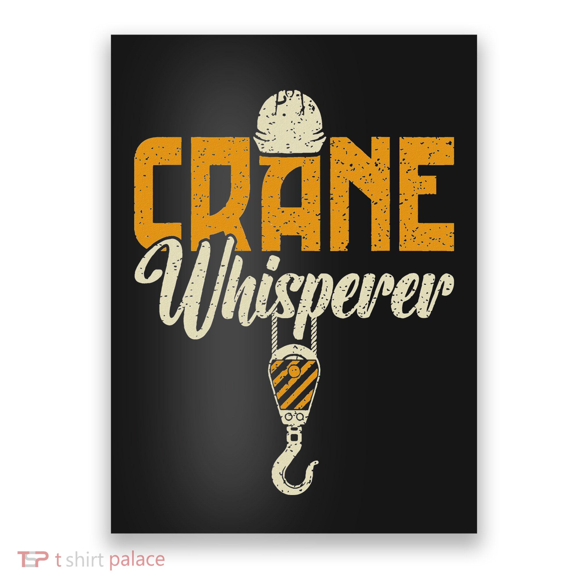 Crane Whisperer Funny Crane Operator Poster