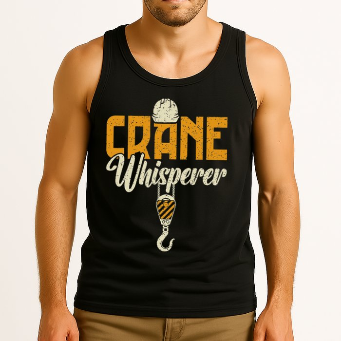 Crane Whisperer Funny Crane Operator Tank Top