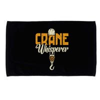Crane Whisperer Funny Crane Operator Microfiber Hand Towel
