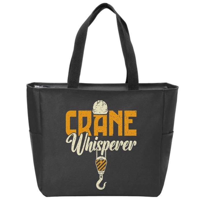 Crane Whisperer Funny Crane Operator Zip Tote Bag