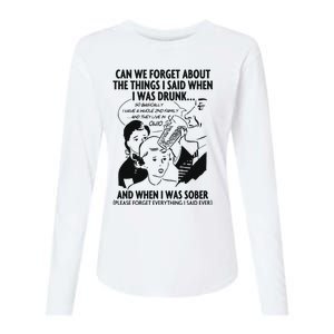 Can We Forget About The Things I Said When I Was Drunk Womens Cotton Relaxed Long Sleeve T-Shirt